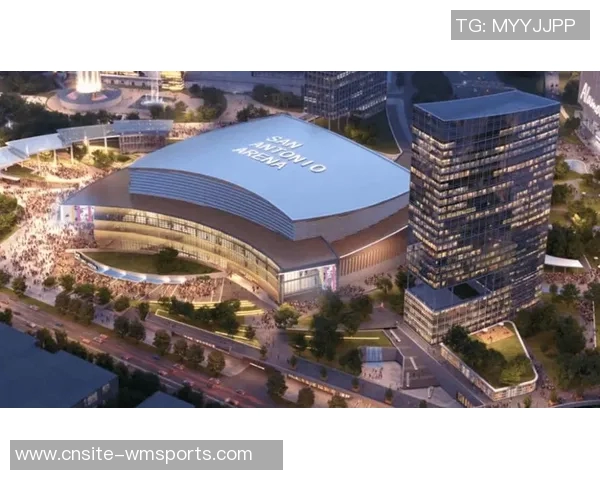 马刺计划2030年启用新球馆及周边项目总投资达13亿美元 马刺计划2030年启用新球馆及周边项目总投资达13亿美元