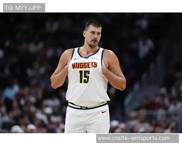 掘金队背靠背客场挑战太阳约基奇与布鲁斯布朗均已恢复出战状态